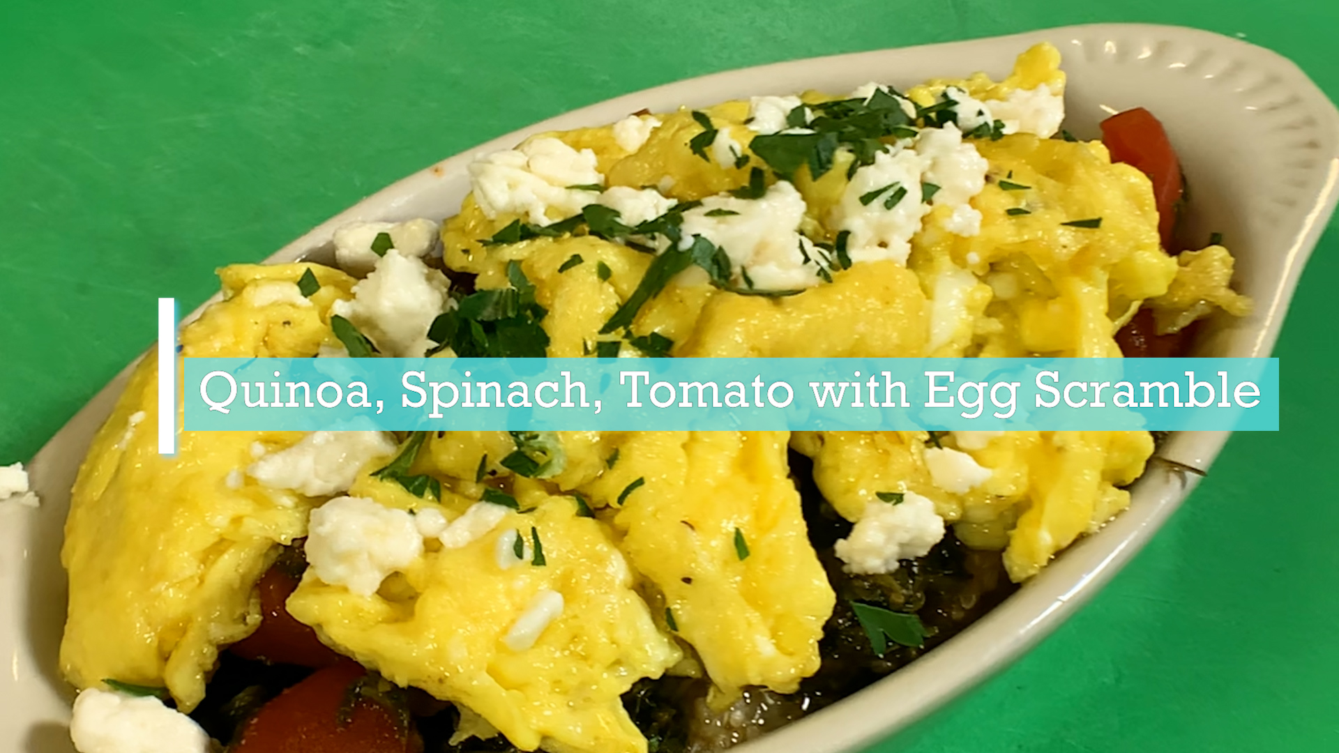 Quinoa, spinach tomato with egg scramble